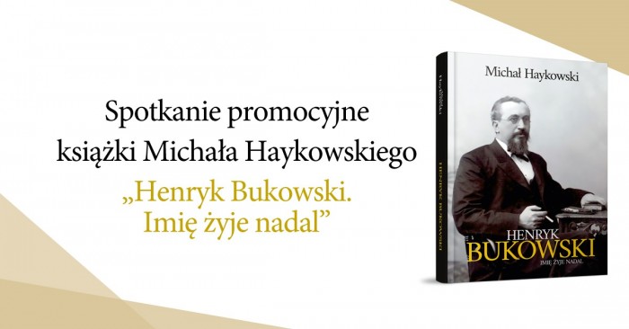 Otwórz zdjęcie Henryk Bukowski. Imię żyje nadal |