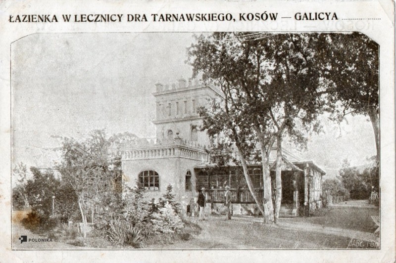 Budynek łazienek do 1918 r. – Zakład Przyrodoleczniczy dra A. Tarnawskiego, Kosów Huculski (fot. N. Tarkowska)