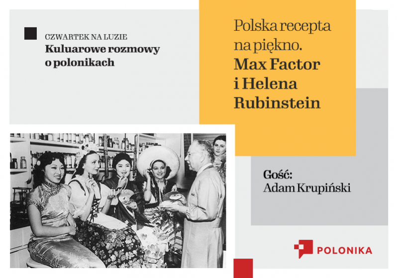 Polska recepta na piękno. Max Factor i Helena Rubinstein