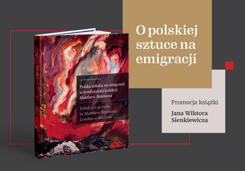 O polskiej sztuce na emigracji | Promocja książki Jana Wiktora Sienkiewicza
