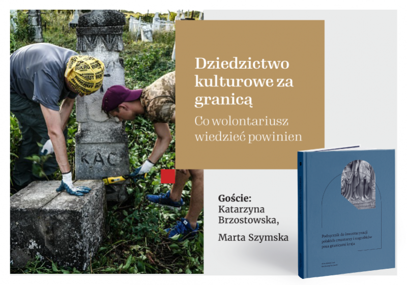 Dziedzictwo kulturowe za granicą. Co wolontariusz wiedzieć powinien