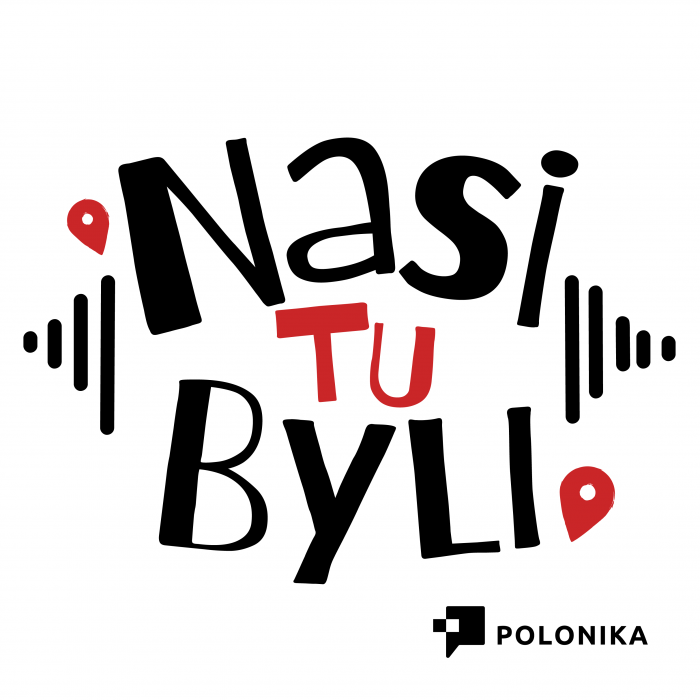Otwórz zdjęcie Nowy odcinek podcastu „Nasi tu byli” i KONKURS