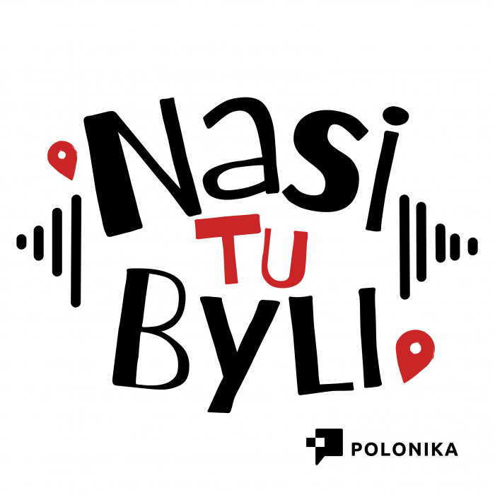 Otwórz zdjęcie Grafika podcastu "Nasi tu byli"