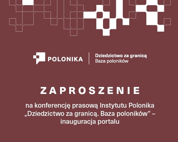 Otwórz galerię (3 fotografii) Zaproszenie na konferencję prasową dot. bazy poloników - portalu Instytutu Polonika