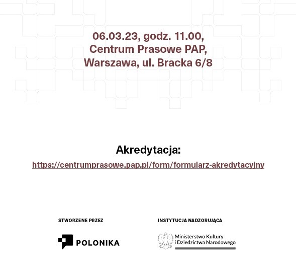 Zaproszenie na konferencję prasową dot. bazy poloników - portalu Instytutu Polonika - akredytacja PAP